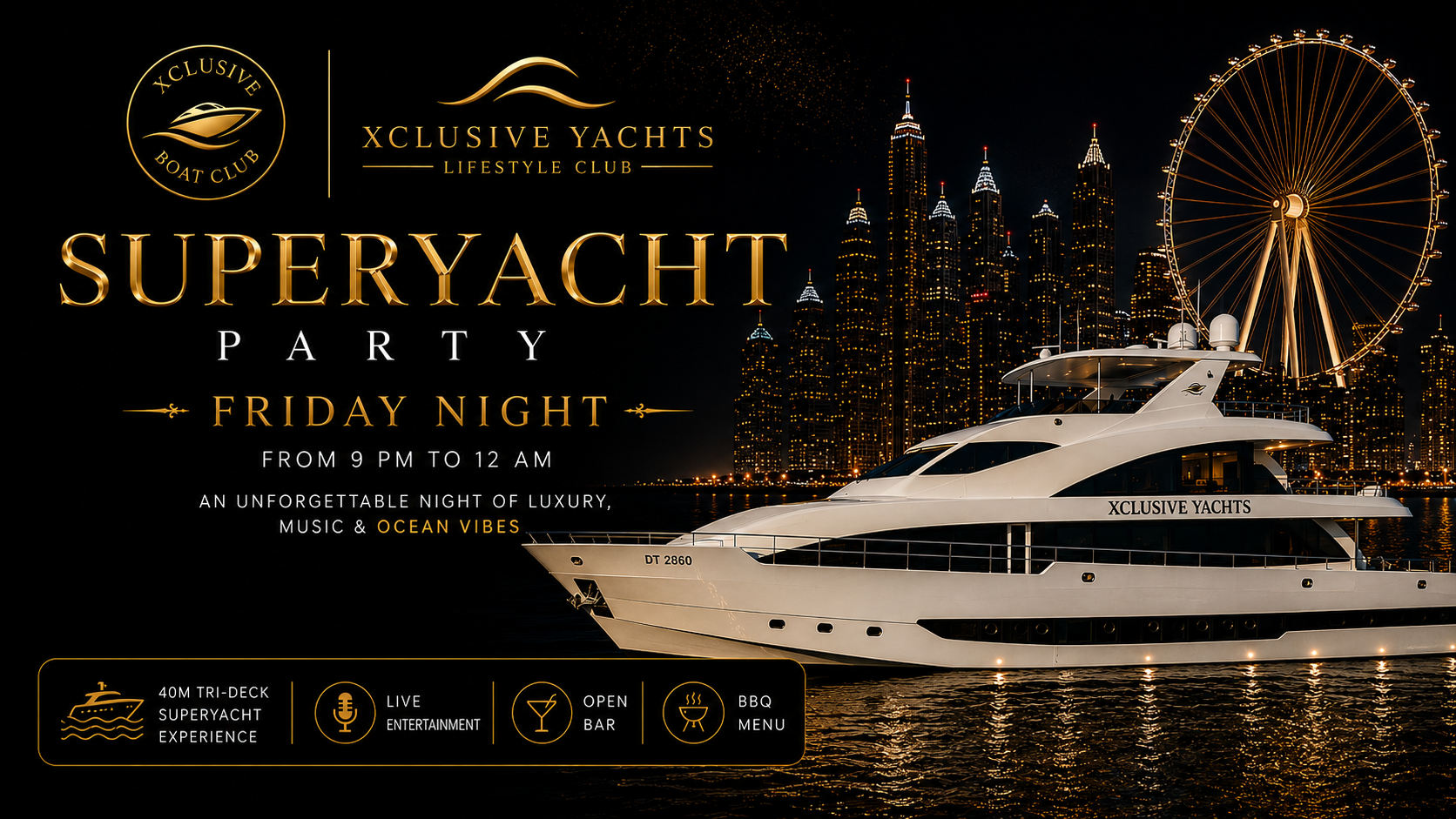 Xclusive Yacht's Weekly Superyacht Friday Night Party
